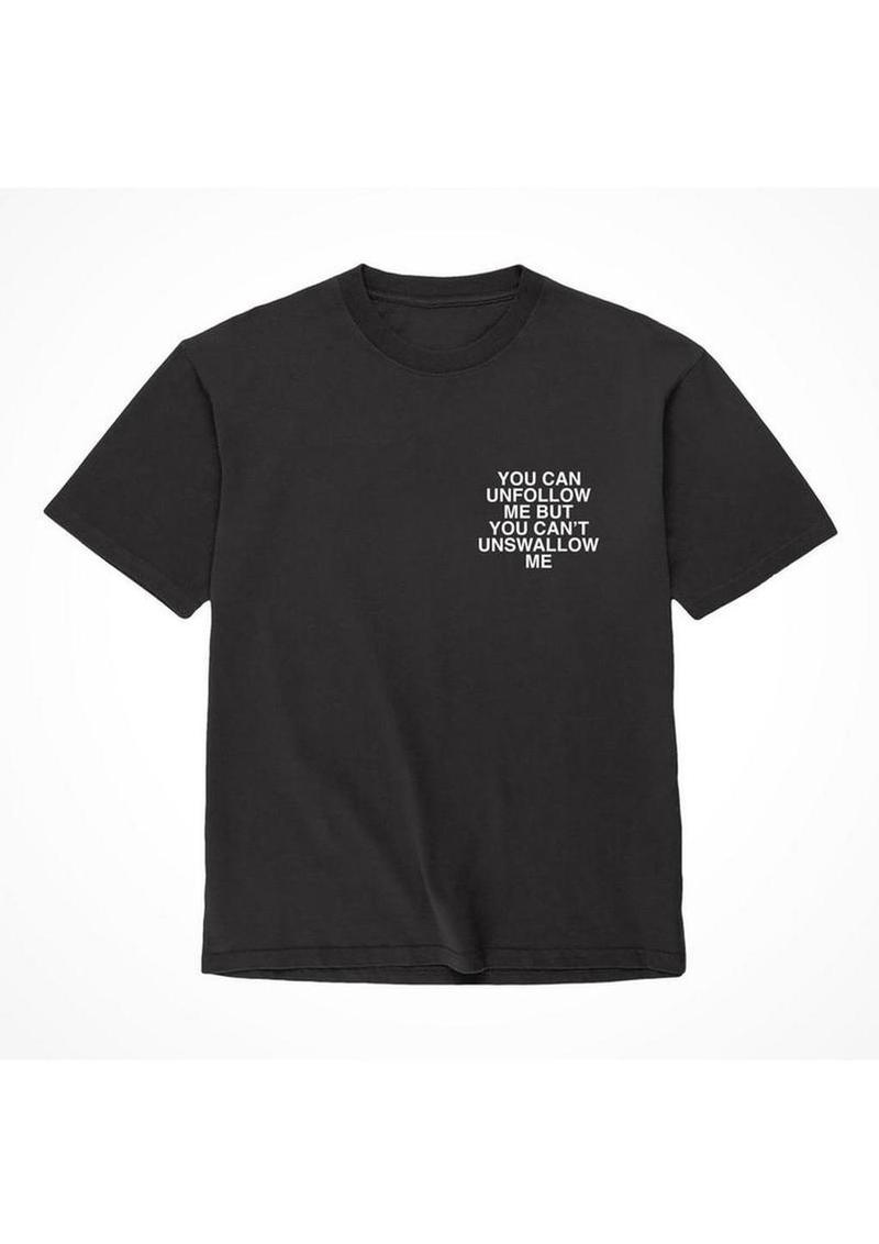 Assholes Live Forever Unfollow Me T-Shirt - Black - XXLarge